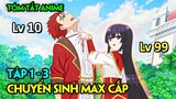Tóm Tắt Anime | Ác Nữ Cấp Độ 99 - Akuyaku Reijou Level 99 | Tập 1-3 | Review Phim Anime Hay