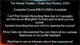 The Volume Traders – Order Flow Mastery 2024 Course Download
