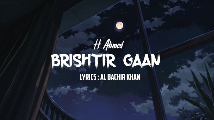 Brishtir Gaan - H Ahmed | Black screen status Video | BY Al Bachir Khan #