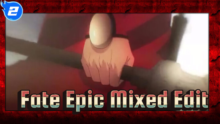 Fate Zero / Fate Stay Night Epic Mixed Edit_2