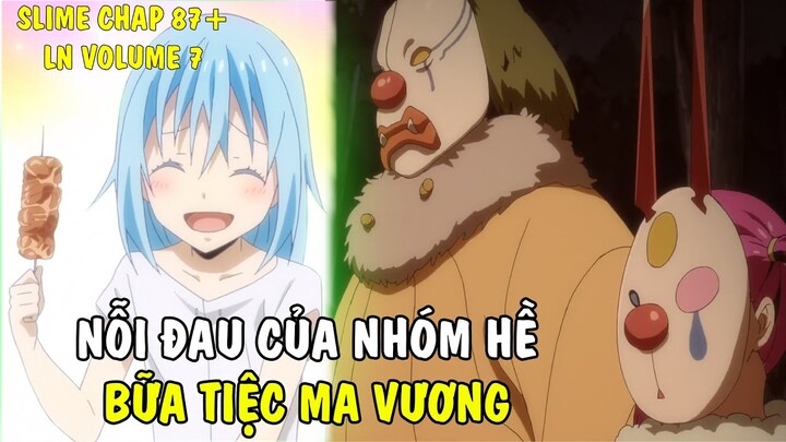 Nỗi Đau Của Nhóm Hề &amp; Bữa Tiệc Ma Vương | Slime Chap 87+ | Light Novel Vol 7