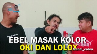 MASAK KOLOR OKI DAN LOLOX