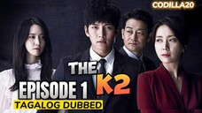 The K2 Episode 1 Tagalog