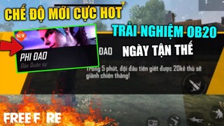 [Garena Free Fire] Trải nghiệm OB20 Ngày Tận Thế - Riview Chế Độ Mới ? | TTD