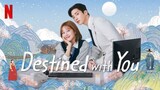 DESTINED WITH YOU (Eng.Sub) EP.15