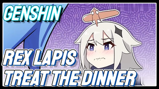 Rex Lapis Treat the dinner