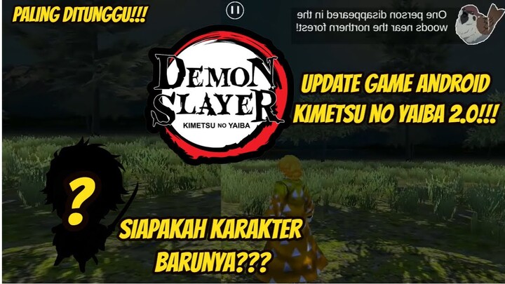 PALING DITUNGGU!! Inilah UPDATE 2.0 Game Android Kimetsu No Yaiba! - Review Fan Made Game 2020