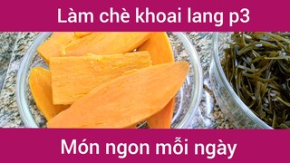 Làm chè khoai lang p3