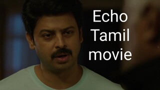 Echo Tamil movie 2022.