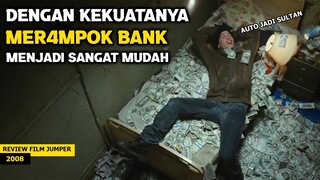 KETIKA MANUSIA BISA BERPINDAH TEMPAT DENGAN SEKEJAP MATA - JUMPER 2008