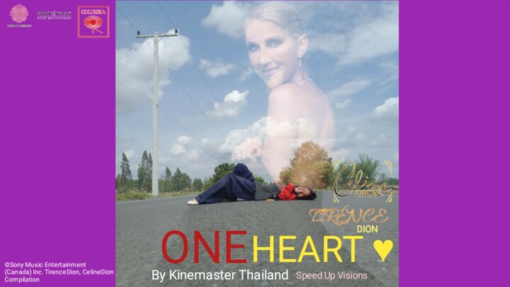 Céline Dion X Tirénce Dion ONE HEART ♥ Speed Up Visions By Kinemaster Thailand