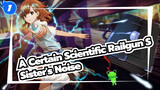[A Certain Scientific Railgun S/Emotional] Sister's Noise_1