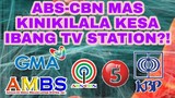 ABS-CBN MAS KINIKILALA KESA IBANG TV STATION?!
