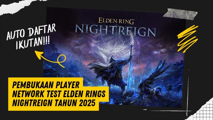 🕹️🎮 Elden Ring Nightreign Membuka Pendaftaran Network Test Untuk Februari 2025‼️