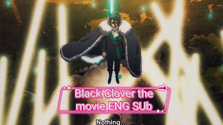 BLACK CLOVER THE MOVIE ENGLISH SUB BUKAN TIPU TIPU