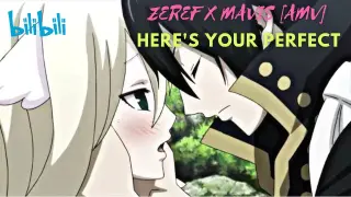 Zeref x Mavis [AMV]  // Here's Your Perfect