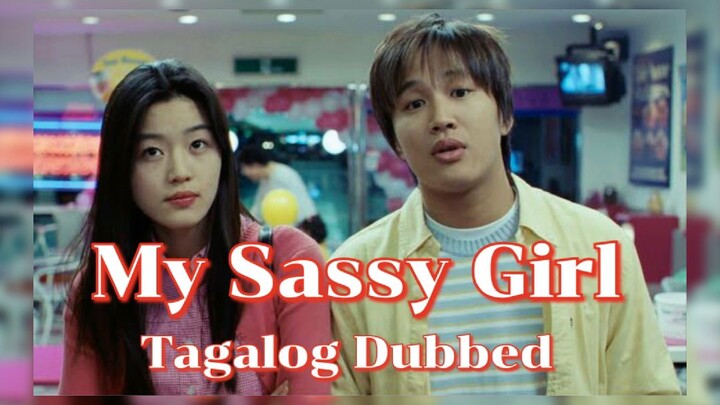 My Sassy Girl|Korean Movie|Tagalog Dubbed