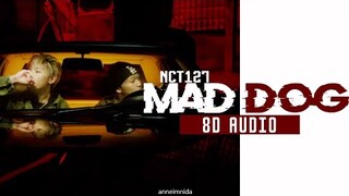 NCT127 - MAD DOG  8D AUDIO [USE HEADPHONES 🎧]