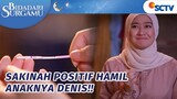 Punya Baby! Sakinah Positif Hamil Anaknya Denis | Bidadari Surgamu - Episode 188