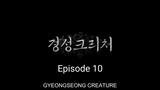 GYEONGSEONG CREATURE EPISODE 10