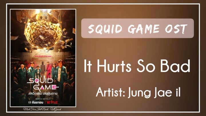 (Bgm) Squid Game OST || 10. Jung Jae il – It Hurts So Bad