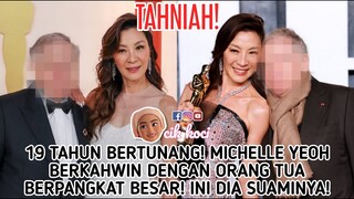 19 Tahun Bertunang! Michelle Yeoh Berkahwin Dengan Orang Tua Berpangkat Besar! Ini Dia Suaminya!