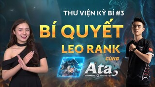 Bí Quyết Leo Rank cùng Ata | Thư viện kỳ bí #3 - Garena Liên Quân Mobile