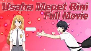 USAHA MEPET RINI FULL MOVIE VERSION- Animasi Sekolah Kode Keras Cowok dari Cewek