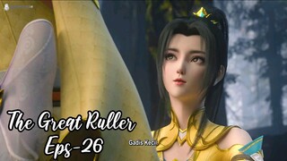 The Great Ruller Eps 26 | Sub Indo