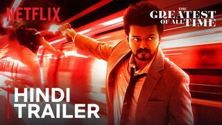 The Greatest Of All Time | Official Hindi Trailer | Thalapathy Vijay, Venkat Prabhu | Netflix India