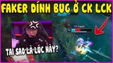 Faker bất ngờ dính BUG tại chung kết LCK,Phản ứng cục súc khi dính BUG - LMHT - LOL - Skin - Montage