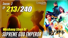 【Wu Shang Shen Di】 S2 EP 213 (277) - Supreme God Emperor | MultiSub 1080P