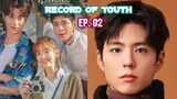 Record of Youth (2020) Ep 02 Sub Indonesia