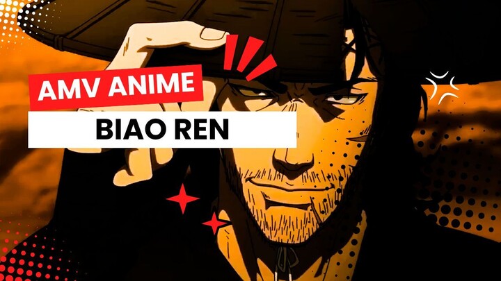 AMV ANIME | BIAO REN |