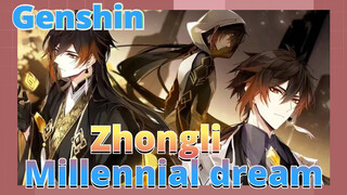 Zhongli Millennial dream