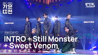 ENHYPEN (엔하이픈) - INTRO + Still Monster + Sweet Venom @가요대전  GayoDaejeon 20231225