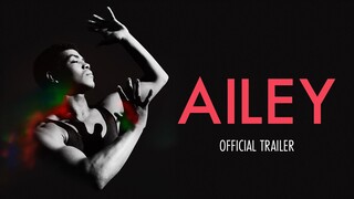 AILEY - Official Trailer - In Theatres July 23