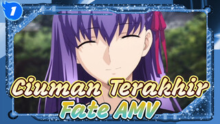 Bisakah Kamu Memberiku Satu Ciuman Terakhir? | Fate/Heaven's Feel AMV_1