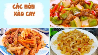 Không Thể Bỏ Lỡ Các Món XÀO CAY Siêu Hấp Dẫn