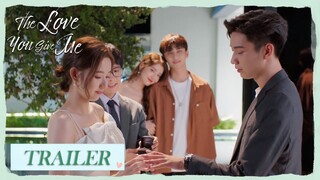 Trailer EP28 | I want to spend the rest of my life with you | The Love You Give Me | 你给我的喜欢 |ENG SUB