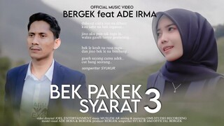 Bergek Feat Ade Irma - Bek Pakek Syarat 3 (Official Music Video)