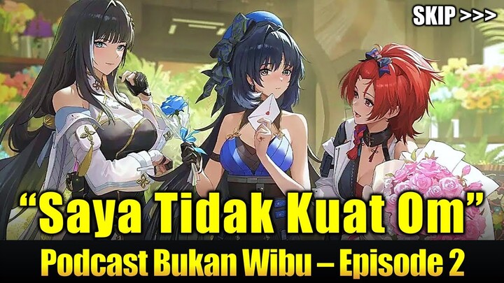 Ngomongin Wuthering Waves Yuk - Mari Kita Bahas di Podcast Bukan Wibu Episode 2