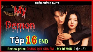 Review phim: Chàng Quỷ Của Tôi tập 16 END  - My Demon 16 END - Review thuê