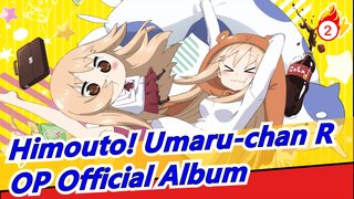 [Himouto! Umaru-chan R] OP Official Album (Full Ver)_2
