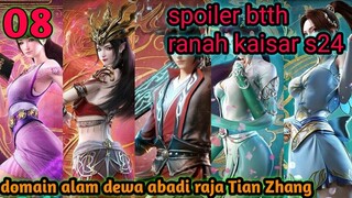 Batle Through The Heavens Ranah Kaisar S24 Part 8 : Domain Alam Abadi Raja Tian Zhang