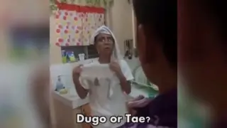 Dugo or Tae?
