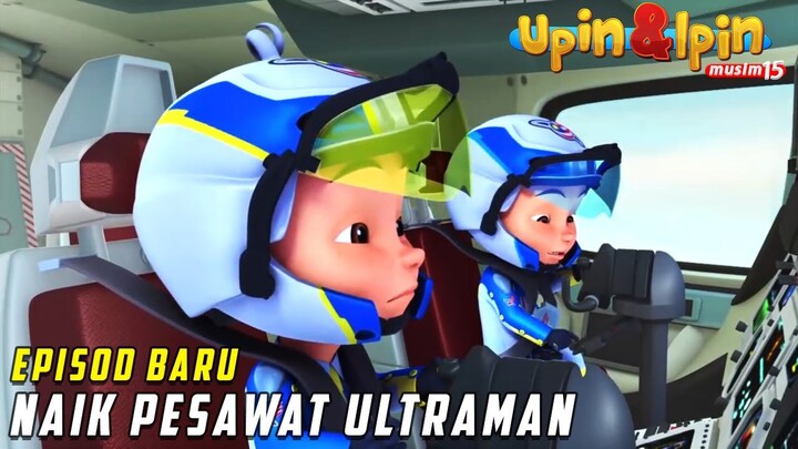 FULL Episod Baru Upin & Ipin Musim 15 - Naik Pesawat Ultraman | Upin Ipin Terbaru 2021