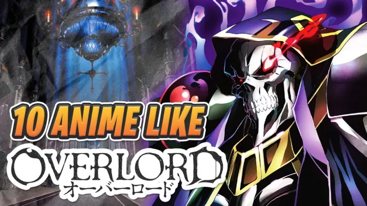Top 10 Anime to Watch if You Like Overlord