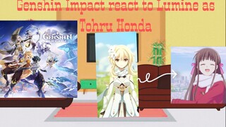 {^ Genshin Impact React to Lumine as Tohru Honda from fruits basket ^} Gacha reaction  ( 1/2)￼