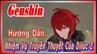 [Genshin, Hướng Dẫn] Nhiệm Vụ Truyền Thuyết Của Diluc 2